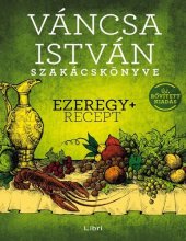 book Váncsa István szakácskönyve: ezeregy+ recept