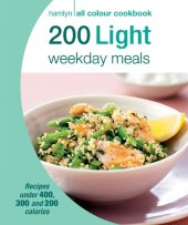 book 200 Light Weekday Meals: Hamlyn All Colour Cookbook