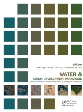 book Water and Urban Development Paradigms: Towards an Integration of Engineering, Design and Management Approaches