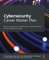 book Cybersecurity Career Master Plan: Proven techniques and effective tips to help you advance in your cybersecurity career