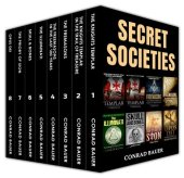 book Secret Societies Box Set 8 Books in 1: Hidden History and Treasure of the Knights Templar - Origins and Last 100 Years of Freemasons - Illuminati - Skull and Bones - Priory of Sion - Opus Dei