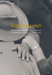 book Hatun Willakuy. Versión abreviada del Informe Final de la Comisión de la Verdad y Reconciliación Perú