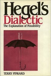 book Hegel's Dialectic: The Explanation of Possibility