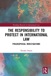 book The Responsibility to Protect in International Law: Philosophical Investigations