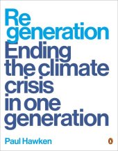 book Regeneration: Ending the Climate Crisis in One Generation