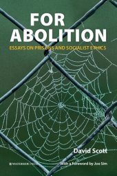 book For Abolition: Essays on Prisons and Socialist Ethics