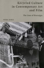 book Recycled Culture in Contemporary Art and Film: The Uses of Nostalgia