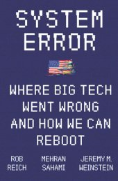 book System Error: Where Big Tech Went Wrong and How We Can Reboot