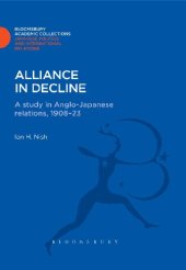 book Alliance in Decline: A Study of Anglo-Japanese Relations, 1908-23