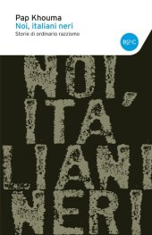 book Noi italiani neri. Storia di ordinario razzismo