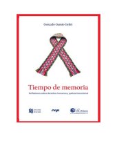 book Tiempo de memoria. Reflexiones sobre derechos humanos y justicia transicional