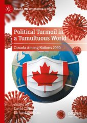 book Political Turmoil in a Tumultuous World: Canada Among Nations 2020