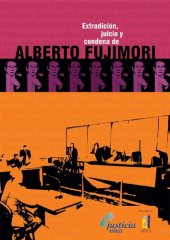 book Extradición, juicio y condena de Alberto Fujimori