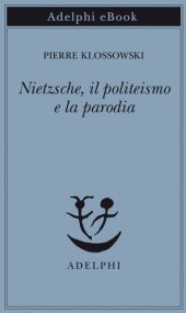 book Nietzsche, il politeismo e la parodia