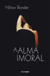 book A Alma Imoral: Traição e tradição através dos tempos