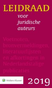 book Leidraad voor juridische auteurs. Voetnoten, bronvermeldingen, literatuurlijsten en afkortingen in Nederlandstalige publicaties.