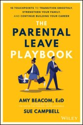 book The Parental Leave Playbook: 10 Touchpoints to Transition Smoothly, Strengthen Your Family, and Continue Building your Career