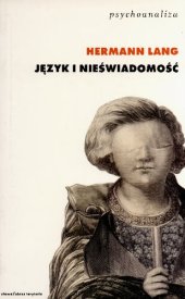 book Język i nieświadomość. Podstawy teorii psychoanalitycznej Jacques'a Lacana