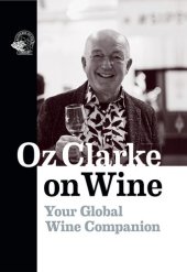 book Oz Clarke on Wine: Your Global Wine Companion