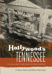 book Hollywood's Tennessee: The Williams Films and Postwar America