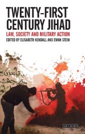 book Twenty-First Century Jihad: Law, Society and Military Action