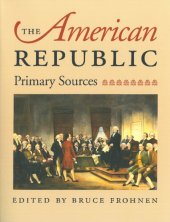 book The American Republic: Primary Sources