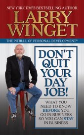 book Don't Quit Your Day Job!: What You Need to Know Before You Go in Business So You Can Stay in Business