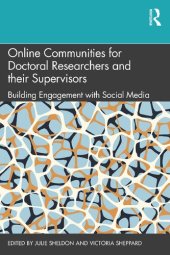 book Online Communities for Doctoral Researchers and their Supervisors: Building Engagement with Social Media