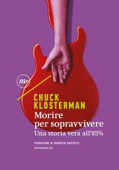 book Morire per sopravvivere. Una storia vera all'85%