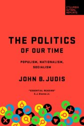 book The Politics of Our Time: Populism, Nationalism, Socialism