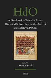 book A Handbook of Modern Arabic Historical Scholarship on the Ancient and Medieval Periods