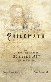 book PHILOMATH: The Geometric Unification of Science & Art Through Number