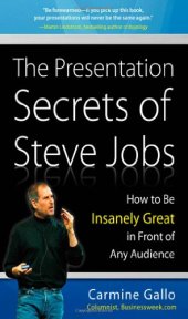 book The Presentation Secrets of Steve Jobs: How to Be Insanely Great in Front of Any Audience