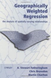 book Geographically Weighted Regression: The Analysis of Spatially Varying Relationships