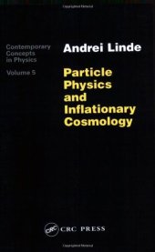 book Particle Physics and Inflationary Cosmology (Contemporary Concepts in Physics) (vol 5)