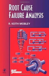 book Root Cause Failure Analysis (Plant Engineering Maintenance Series)