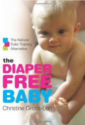 book The Diaper-Free Baby: The Natural Toilet Training Alternative