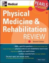 book Physical Medicine and Rehabilitation Review, Second Edition: Pearls of Wisdom