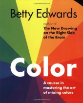 book Color by Betty Edwards: A Course in Mastering the Art of Mixing Colors