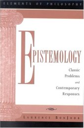 book Epistemology: Classic Problems and Contemporary Responses (Elements of Philosophy)