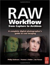 book Raw Workflow from Capture to Archives: A Complete Digital Photographer's Guide to Raw Imaging