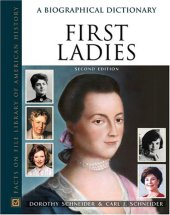 book First Ladies: A Biographical Dictionary (Facts on File Library of American History)