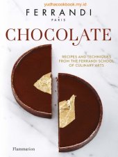 book Chocolate: Recipes and Techniques from the Ferrandi School of Culinary Arts (FERRANDI Paris)