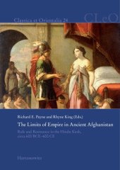 book The Limits of Empire in Ancient Afghanistan: Rule and Resistance in the Hindu Kush, Circa 600 BCE-600 CE