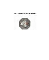 book The World of Games: Their Origins and History, How to Play Them, and How to Make Them