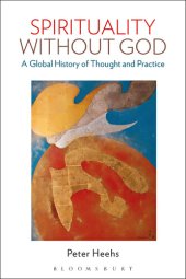 book Spirituality without God: A Global History of Thought and Practice