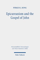 book Epicureanism and the Gospel of John: A Study of Their Compatibility