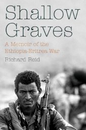 book Shallow Graves: A Memoir of the Ethiopia-Eritrea War