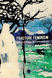 book Fracture Feminism: The Politics of Impossible Time in British Romanticism