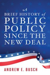 book A Brief History of Public Policy Since the New Deal